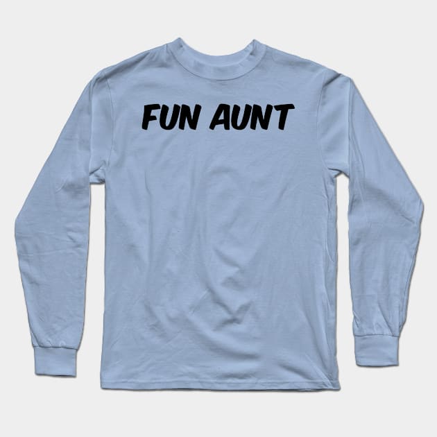 Fun Aunt Long Sleeve T-Shirt by Joebarondesign